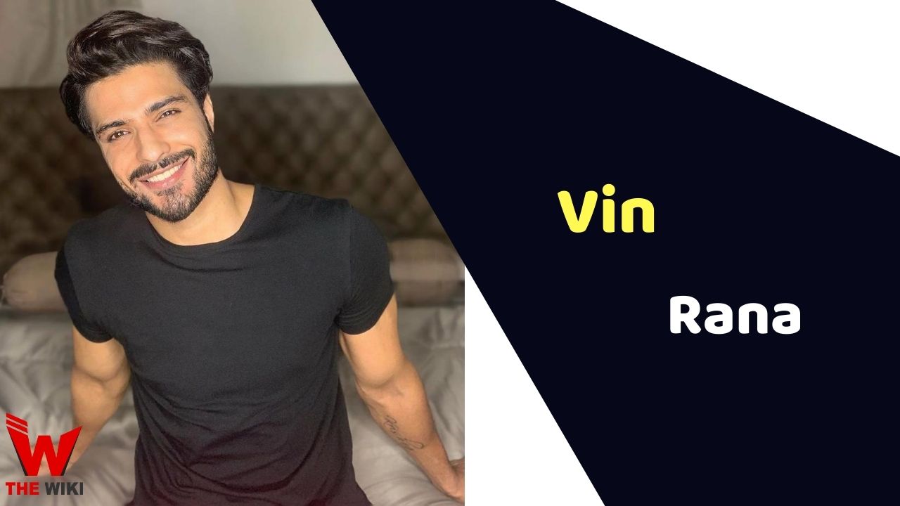 Vin Rana (Actor) Height, Weight, Age, Affairs, Biography & More
