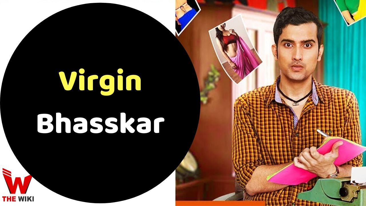 Virgin Bhasskar (ALTBalaji) Web Series Story, Cast, Real Name, Wiki & More
