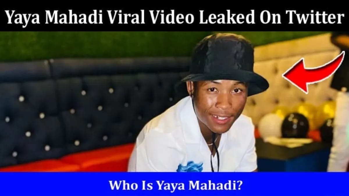 Yaya Mahadi video viral