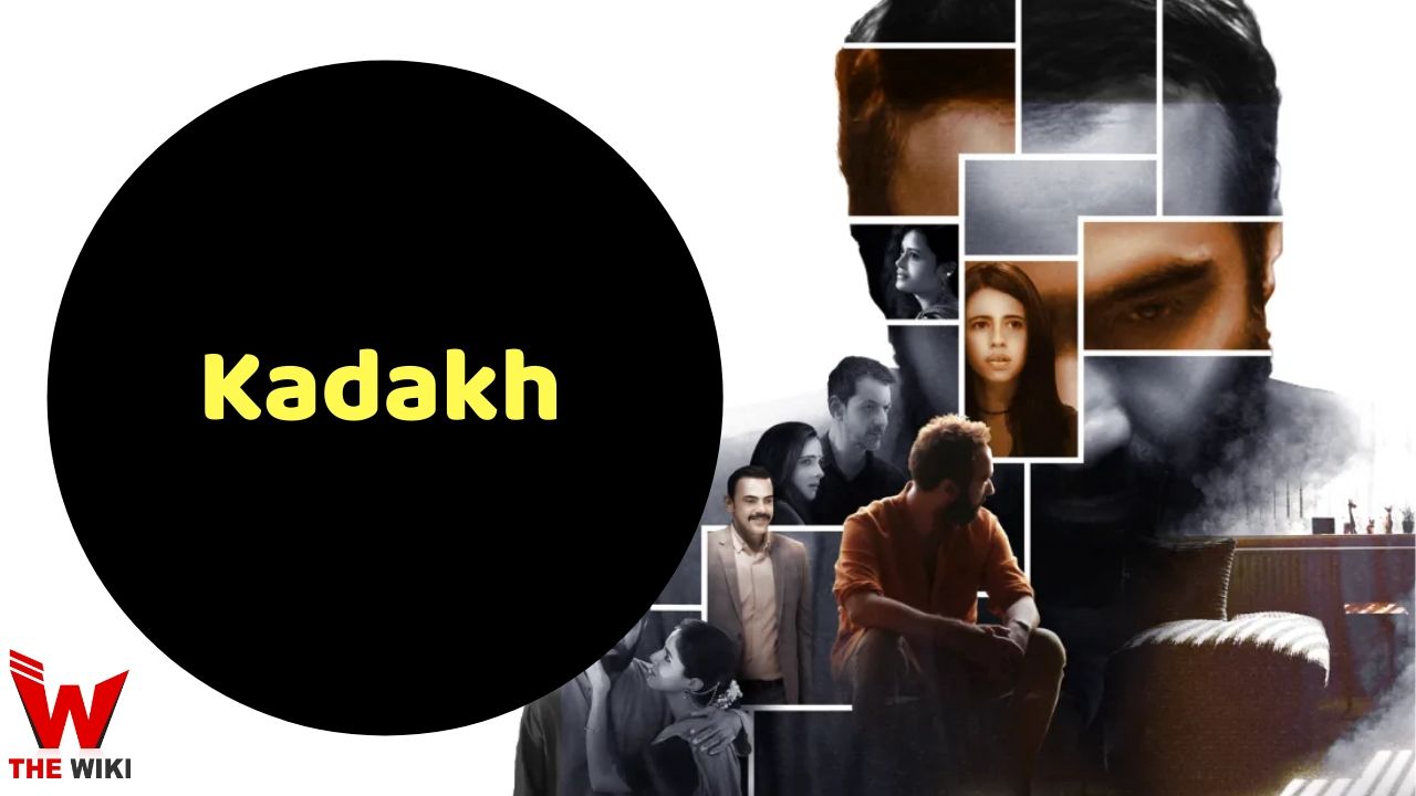 kadakh (Sony Liv) Movie Story, Cast, Real Name, Wiki & More