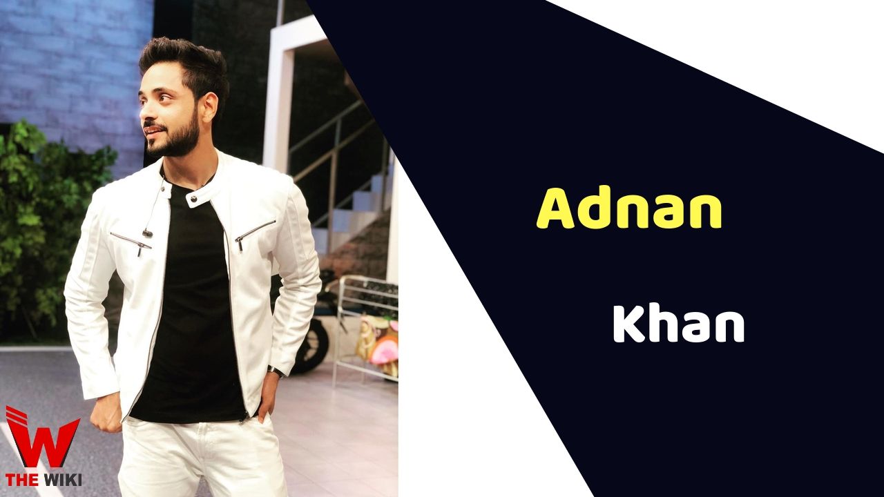 Adnan Khan (Actor) Height, Weight, Age, Affairs, Biography & More