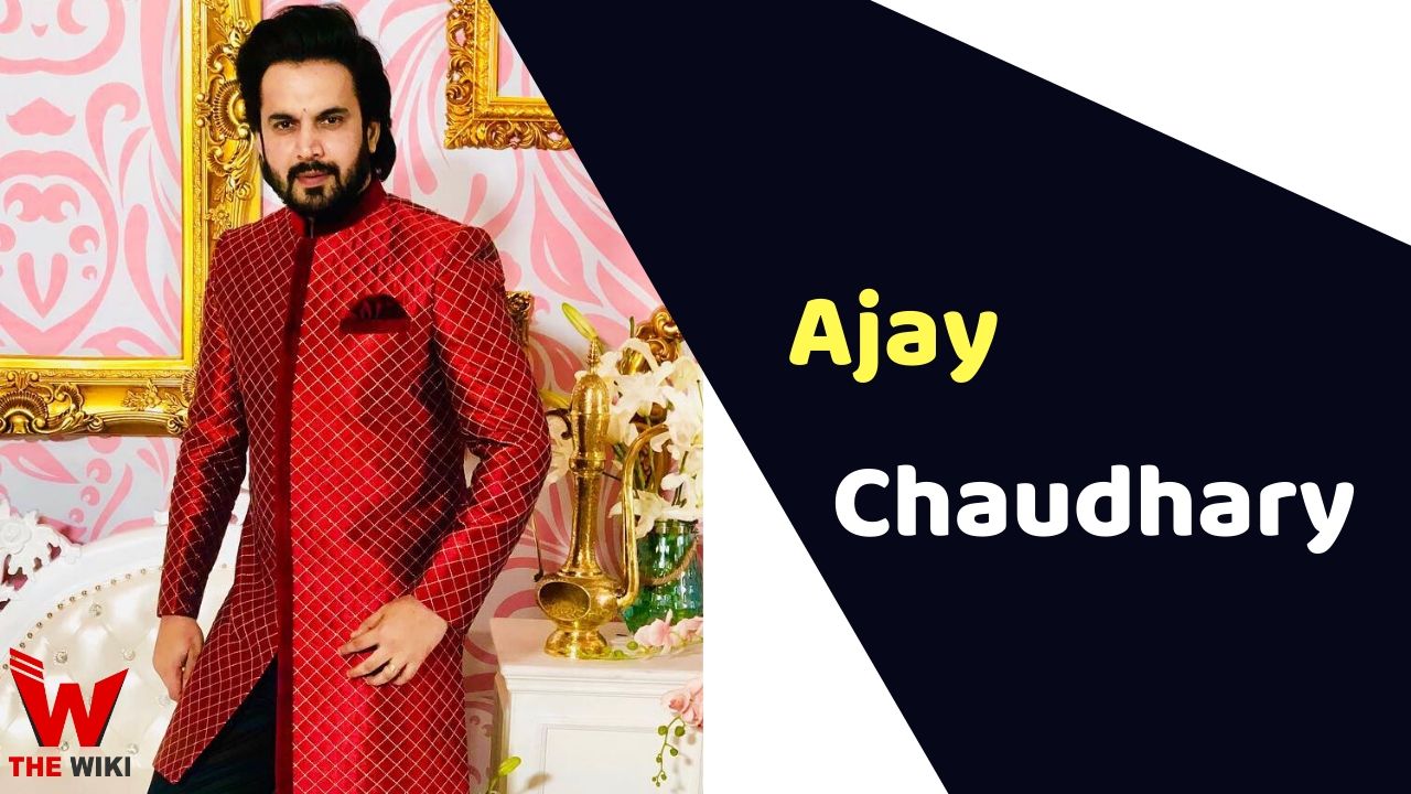 Ajay Chaudhary (Actor) Height, Weight, Age, Affairs, Biography & More