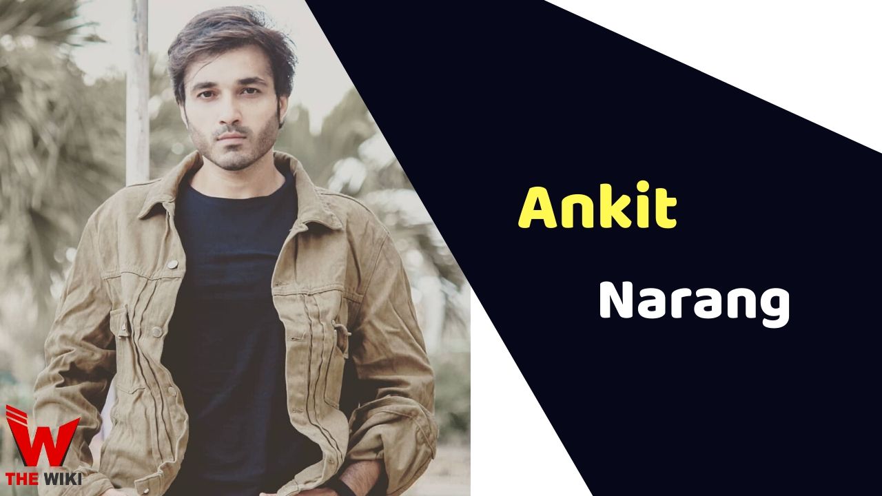 Ankit Narang (Actor) Height, Weight, Age, Affairs, Biography & More