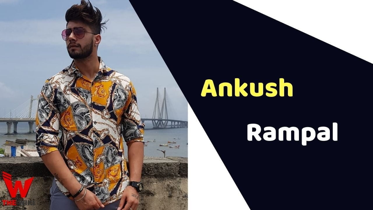 Ankush Rampal (MTV Splitsvilla) Height, Weight, Age, Affairs, Biography & More