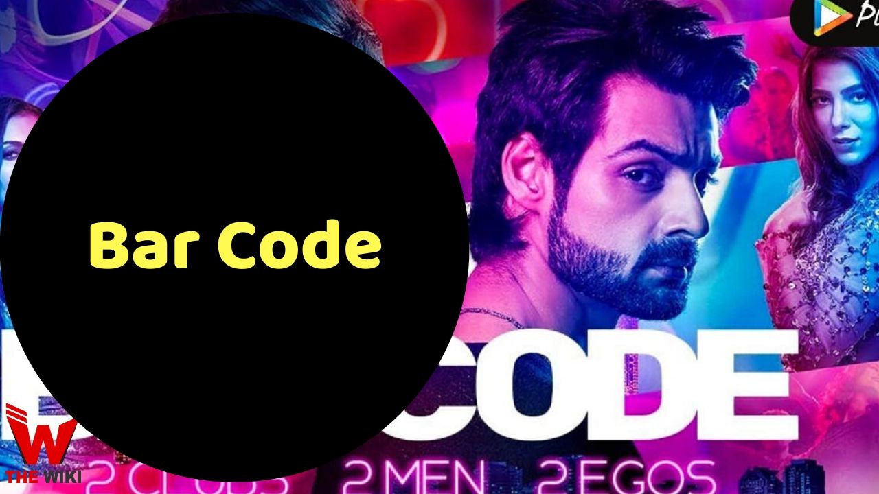 Barcode (Hungama Play) Web Series History, Cast, Real Name, Wiki & More