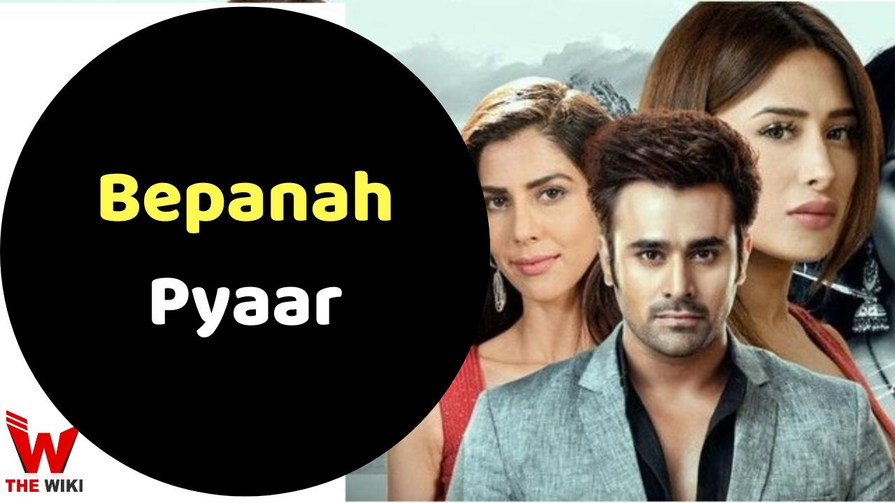 Bepanah Pyaar (Colors) TV Series Cast, Showtimes, Story, Real Name, Wiki & More