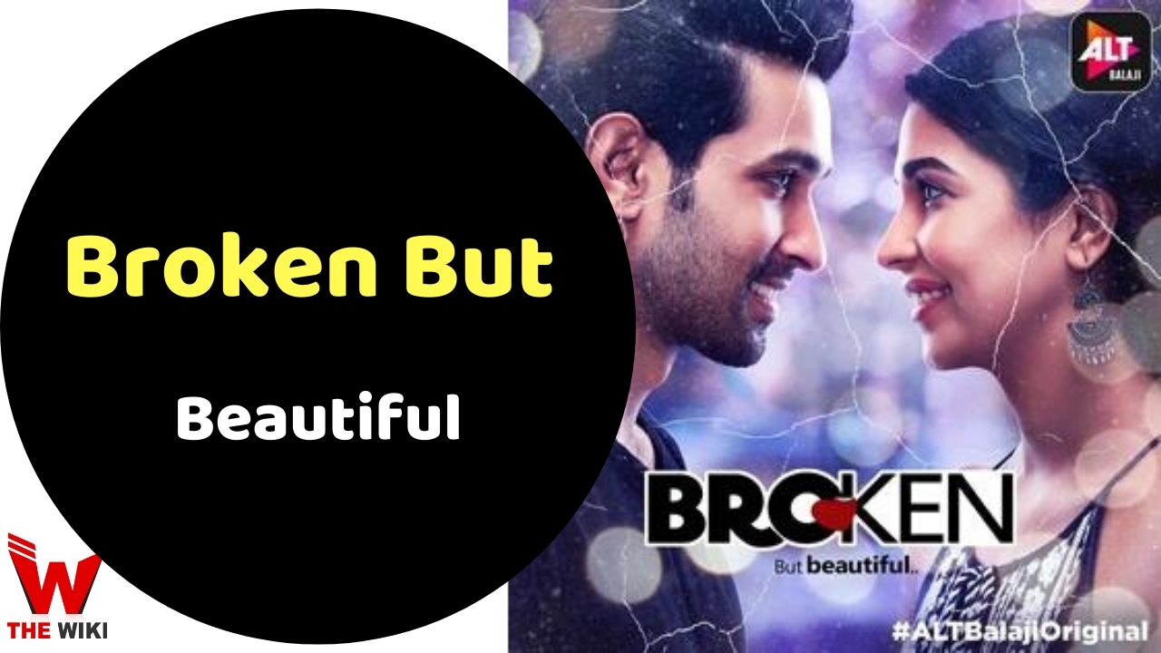 Broken But Beautiful (Season 2) Web Series History, Cast, Real Name, Wiki & More