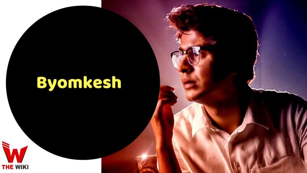 Byomkesh (Hoichoi) Web Series Story, Cast, Real Name, Wiki And More ...