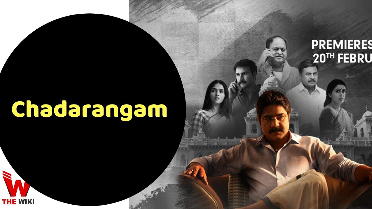 Chadarangam (Zee5) Web Series Story, Cast, Real Name, Wiki & More