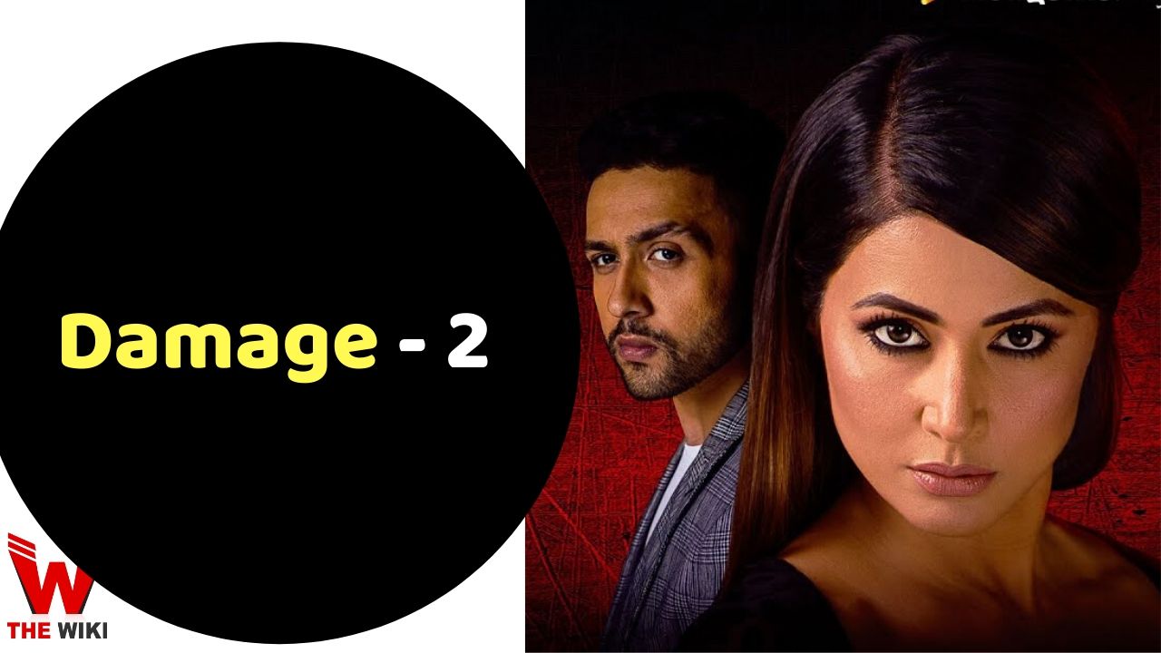 Damaged 2 Web Series Story, Cast, Real Name, Wiki and More (Hungama)