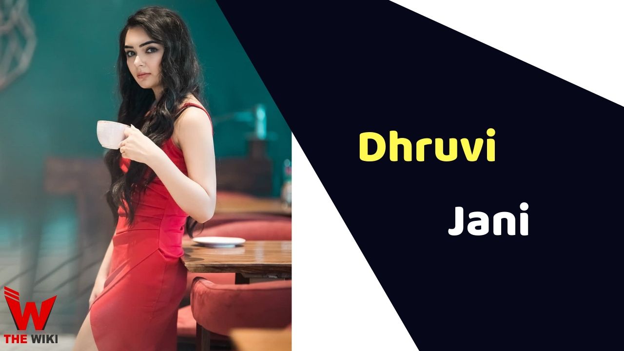 Dhruvi Jani (Actress) Height, Weight, Age, Affairs, Biography & More