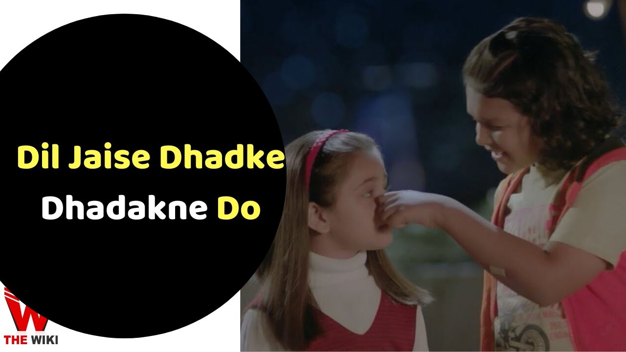 Dil Jaise Dhadke Dhadakne Do (Star Plus) Series Cast, Showtimes, Story, Real Name, Wiki & More