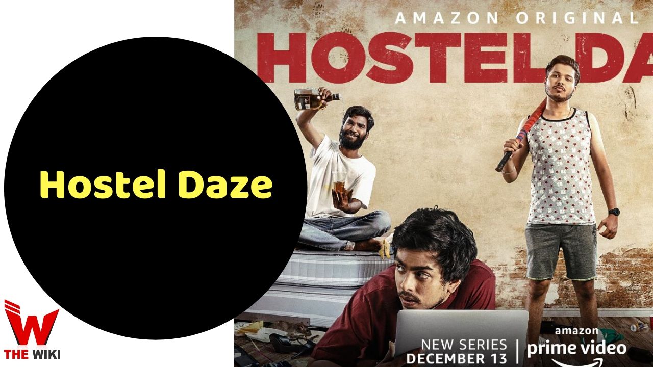 Hostel Daze (TVF) Web Series History, Cast, Real Name, Wiki & More