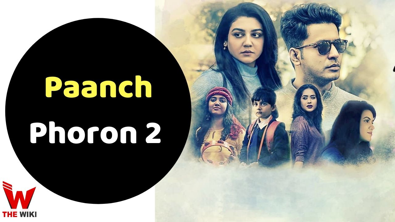 Paanch Phoron 2 (Hoichoi) Web Series Story, Cast, Real Name, Wiki & More
