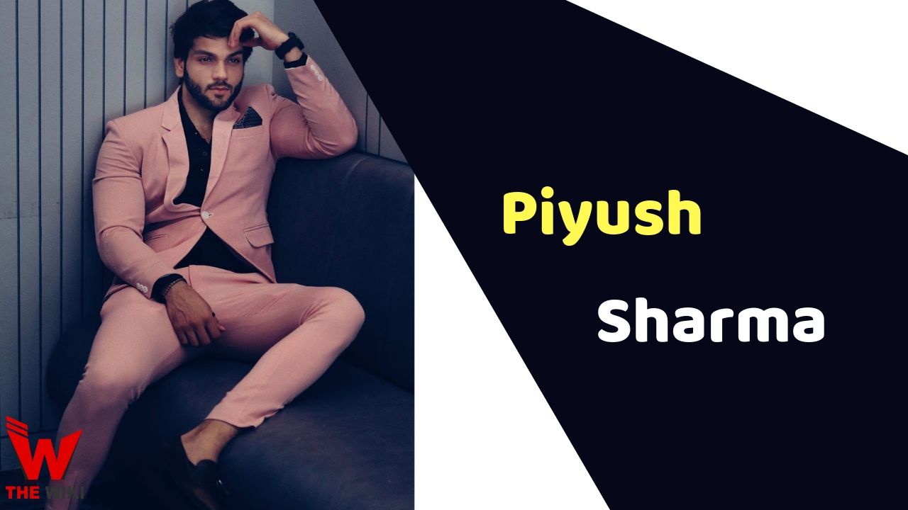 Piyush Sharma (MTV Splitsvilla) Height, Weight, Age, Affairs, Biography & More