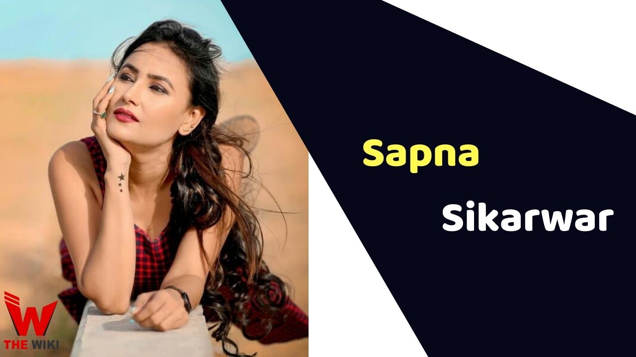 Sapna Sikarwar (Actress) Height, Weight, Age, Affairs, Biography & More