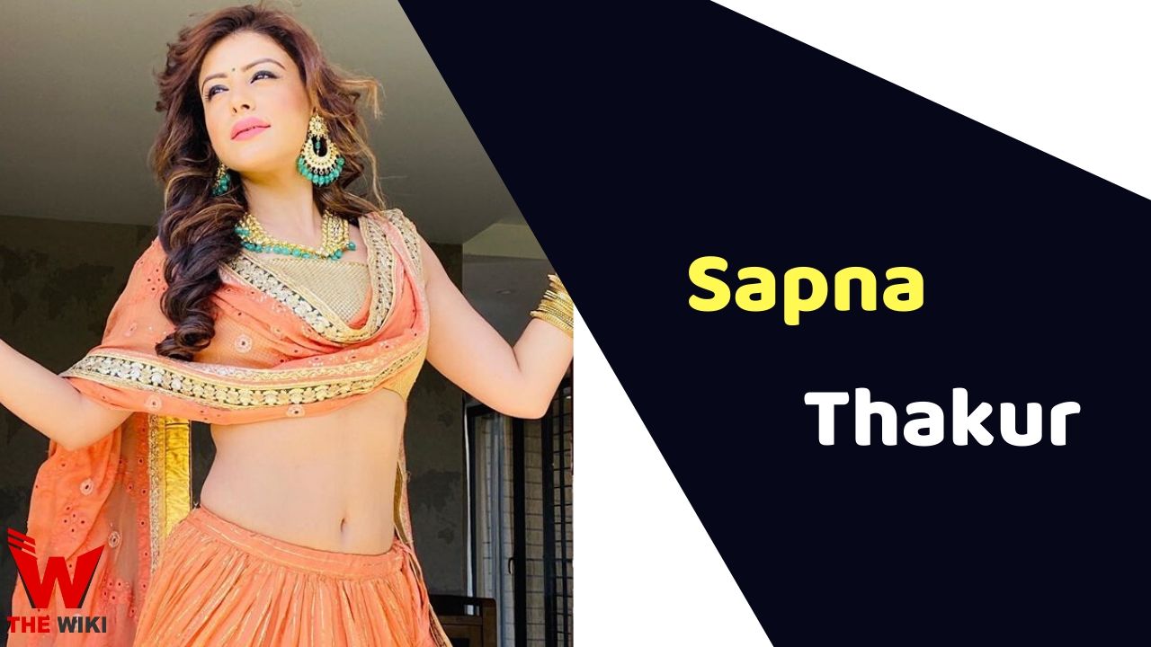 Sapna Thakur (Actress) Height, Weight, Age, Affairs, Biography & More