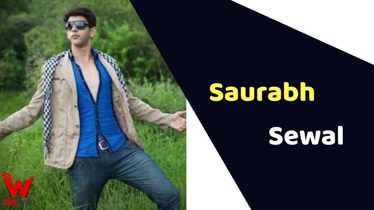 Saurabh Sewal (Actor) Height, Weight, Age, Affairs, Biography & More