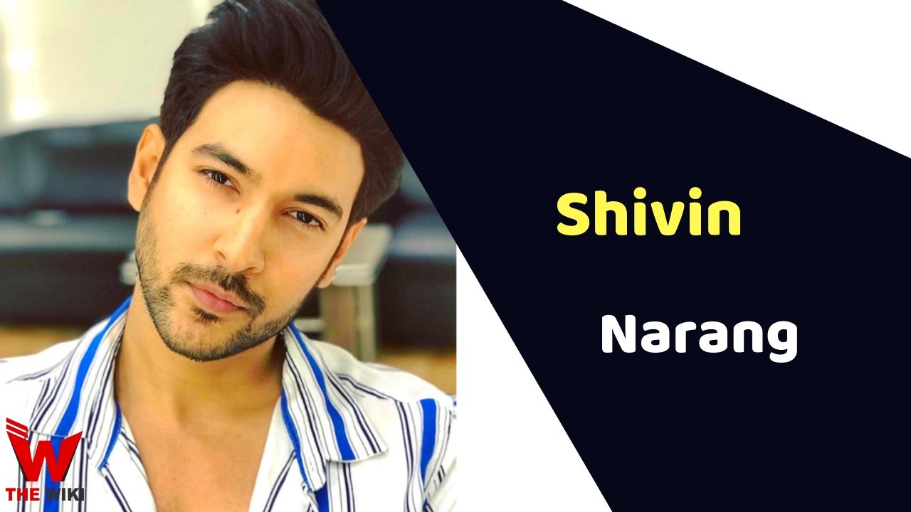 Shivin Narang (Actor) Height, Weight, Age, Affairs, Biography & More