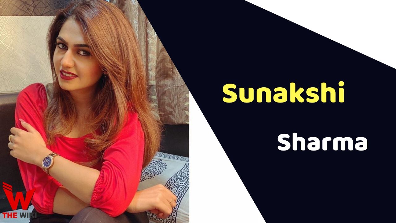 Sunakshi Sharma (Actress) Height, Weight, Age, Affairs, Biography & More