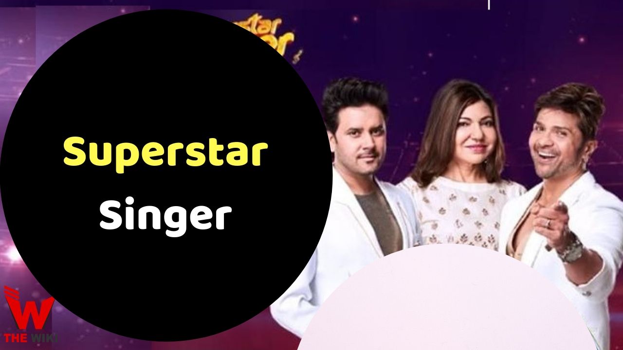 Superstar Singer (Sony) Reality Show Goal, Schedules, Contestant Name, Wiki & More