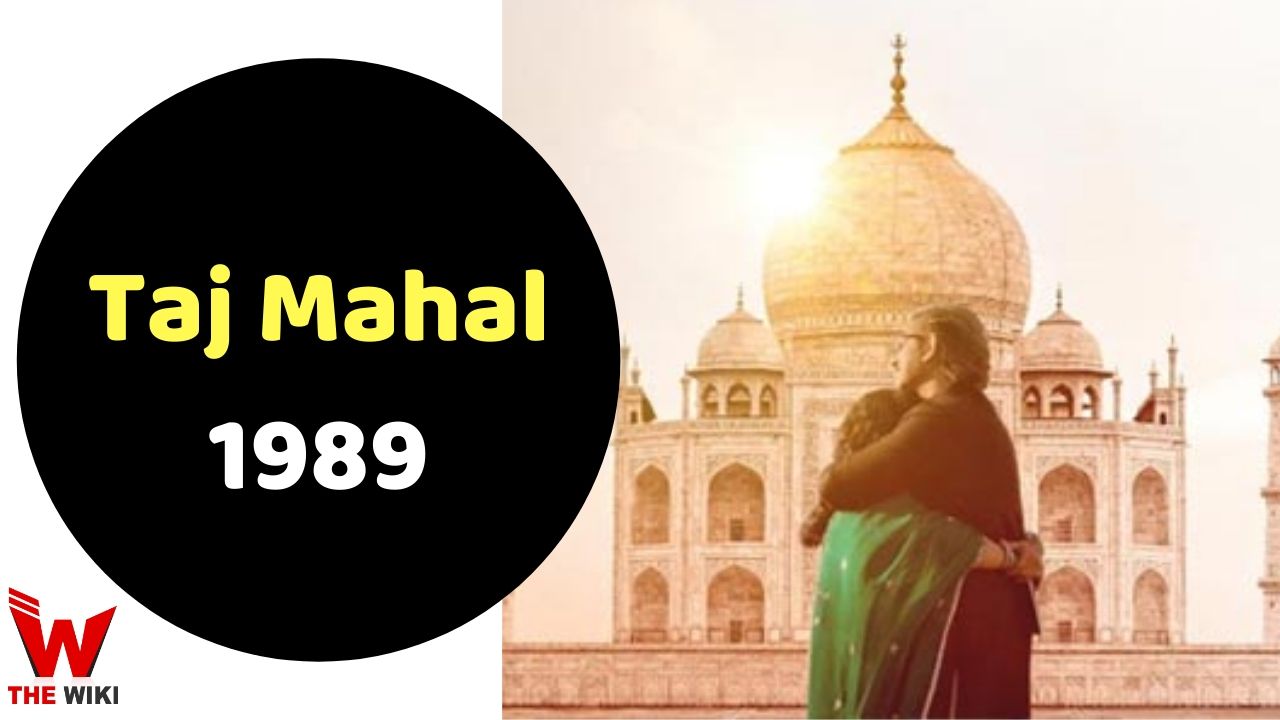Taj Mahal 1989 (Netflix) Web Series Story, Cast, Real Name, Wiki & More