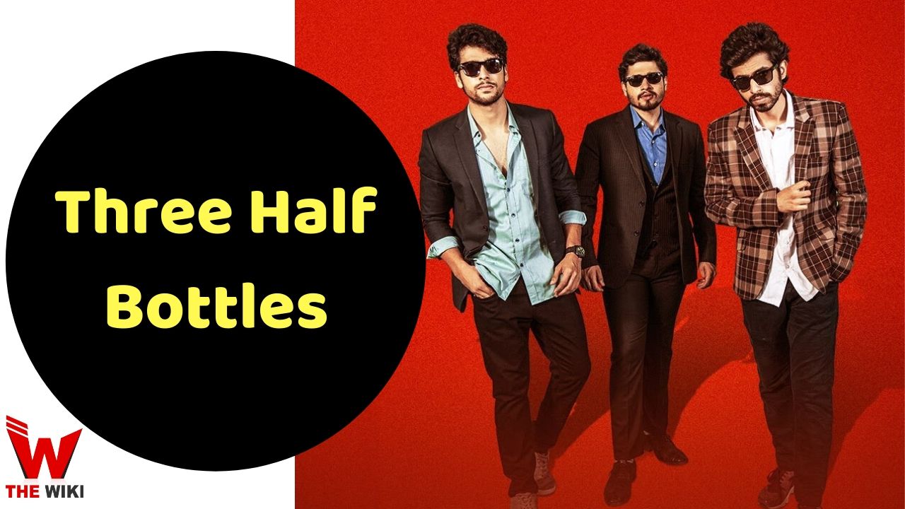 Three Half Bottles (Zee5) Web Series History, Cast, Real Name, Wiki & More