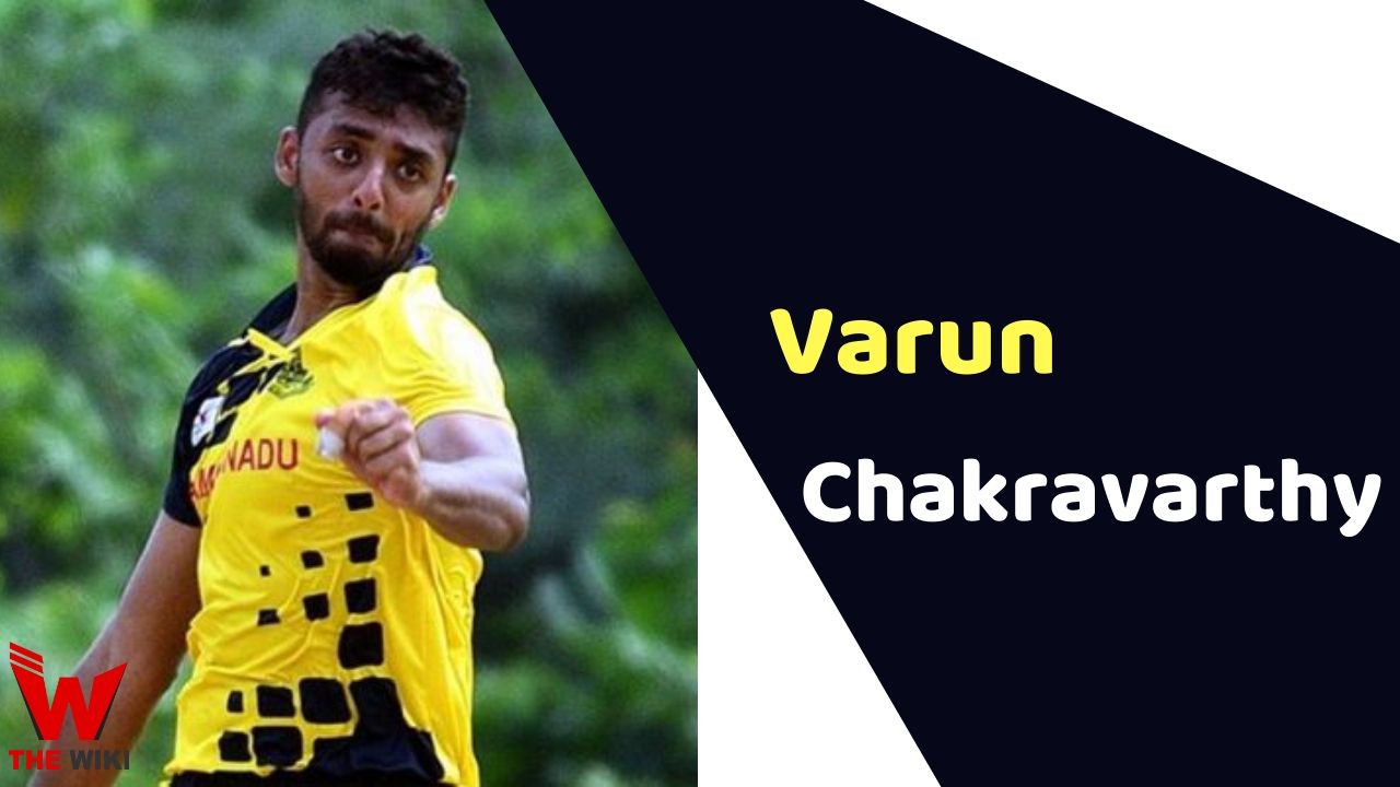 Varun Chakravarthy (Cricket Player) Height, Weight, Age, Affairs, Biography & More