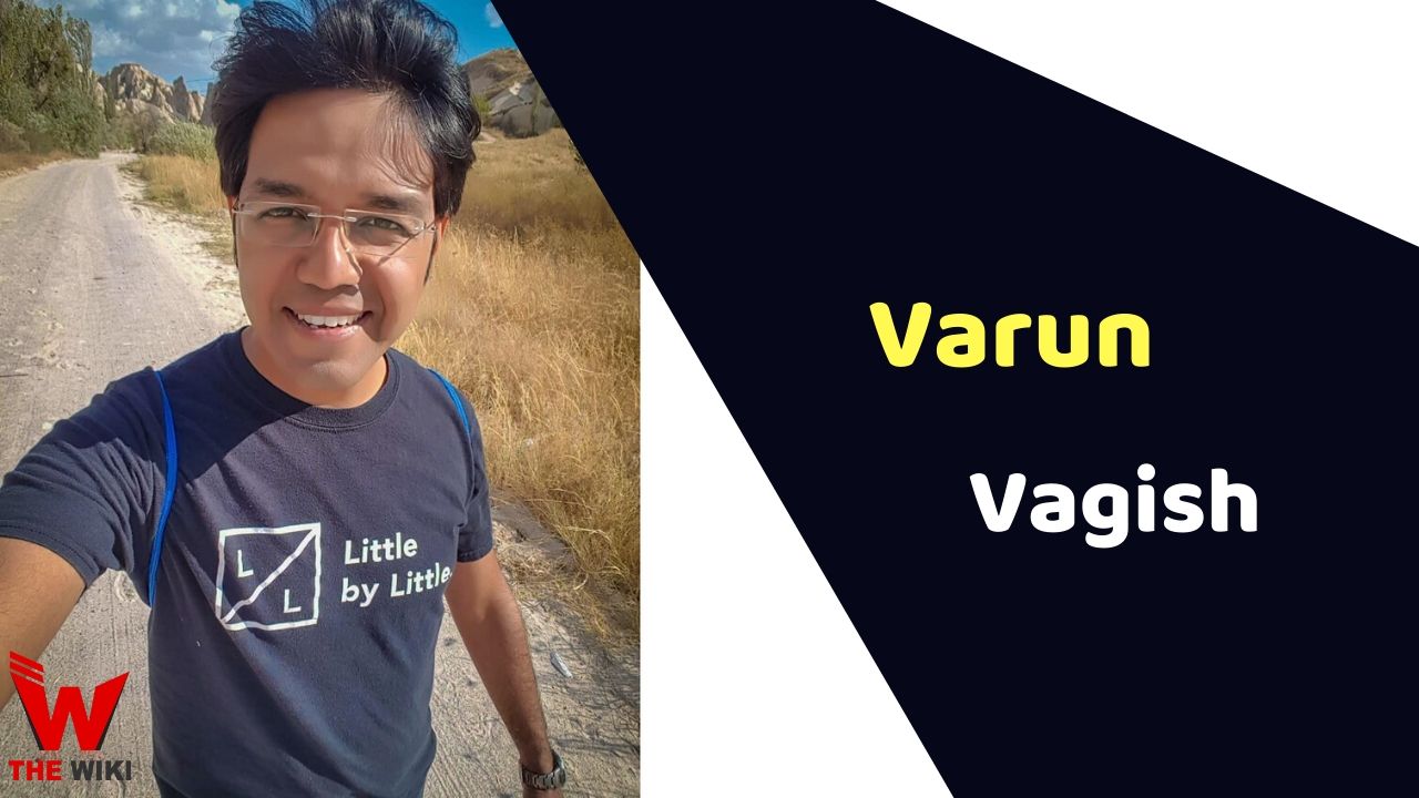Varun Vagish (Travel Blogger) Height, Weight, Age, Affairs, Biography & More